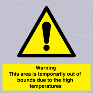 Warning This area is temporarily out of bounds due to the high temperatures